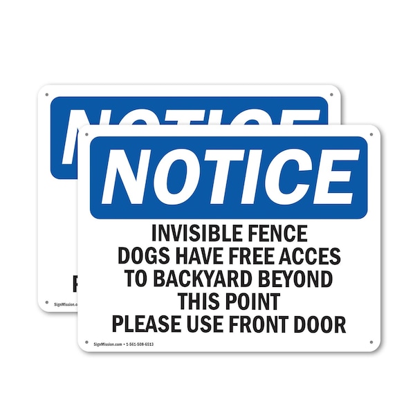 Signmission Invisible Fence Dogs Have Free Access To OSHA Notice Sign, Plastic, 10in W x 7in L, 2PK OS-2PACK-NS-P-710-L-13718 - main